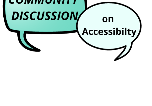 Community Discussion on Accessibility (Hybrid Event)