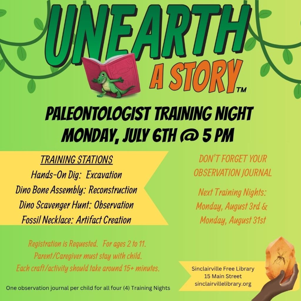 The image is a bright, playful flyer for “Unearth a Story™ Paleontologist Training Night” at the Sinclairville Free Library. It features a green background with leafy vines and a cartoon dinosaur reading a book, listing activities such as Hands-On Dig, Dino Bone Assembly, Dino Scavenger Hunt, and Fossil Necklace for children ages 2–11, with additional training nights in August.