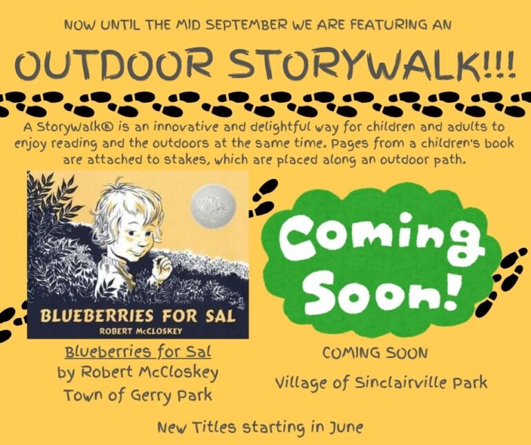 The flyer announces an Outdoor StoryWalk running until mid-September, inviting families to enjoy reading and nature together. It features Blueberries for Sal by Robert McCloskey at Town of Gerry Park and notes that new titles will begin in June, with another StoryWalk “Coming Soon” to Village of Sinclairville Park.