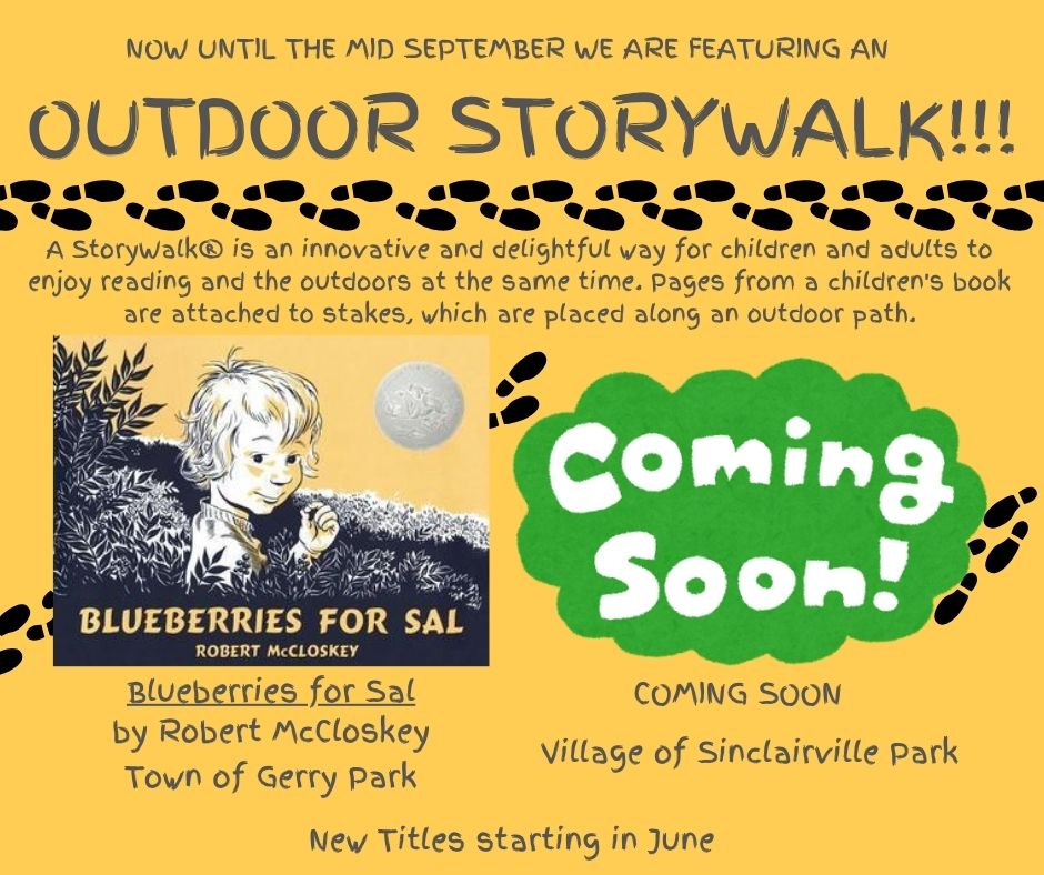 The flyer announces an Outdoor StoryWalk running until mid-September, inviting families to enjoy reading and nature together. It features Blueberries for Sal by Robert McCloskey at Town of Gerry Park and notes that new titles will begin in June, with another StoryWalk “Coming Soon” to Village of Sinclairville Park.