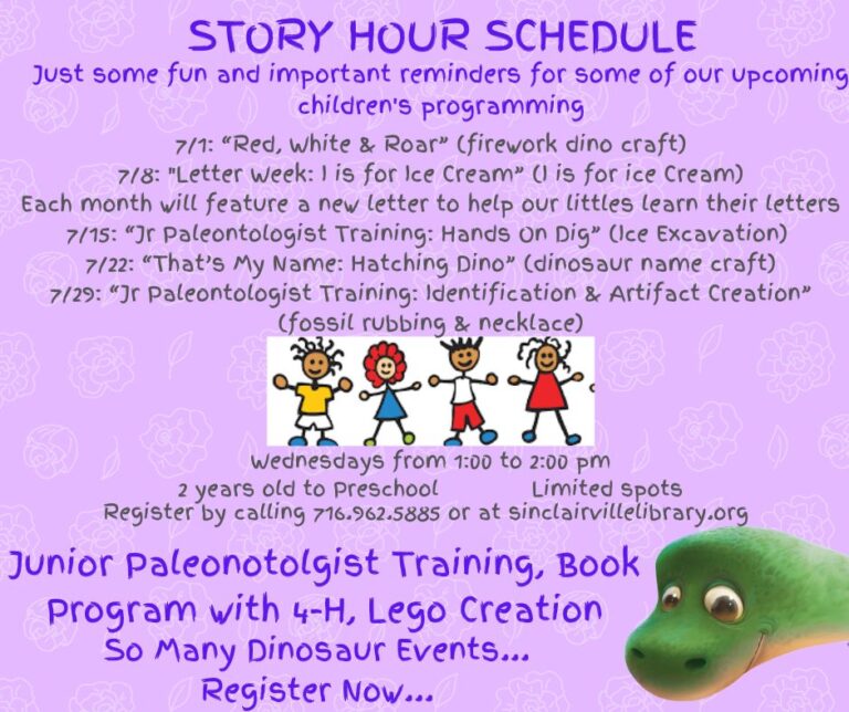 The image is a cheerful flyer titled Story Hour Schedule for upcoming children’s programs at the Sinclairville Free Library. It has a purple background with flower patterns, playful fonts, and cartoon illustrations of smiling children and a friendly green dinosaur, listing July events like crafts, letter learning, and Jr. Paleontologist Training sessions for ages two to preschool.