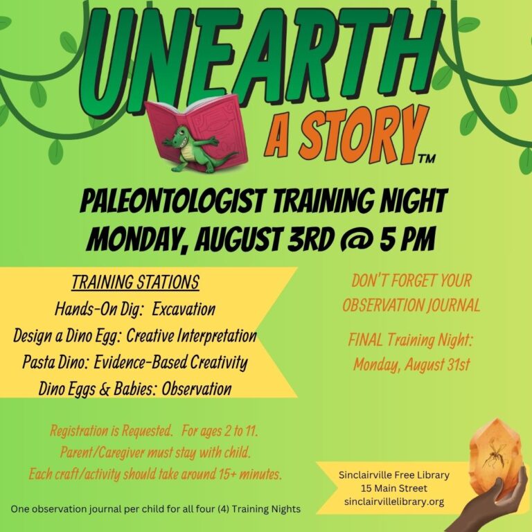 The image is a bright green flyer for the Unearth a Story™ Paleontologist Training Night at the Sinclairville Free Library. It features playful dinosaur graphics and lists training stations such as excavation, designing dino eggs, and creative crafts, with event details for Monday, August 3rd at 5 PM, encouraging children ages 2–11 to register and bring their observation journals for the final session on August 31st.