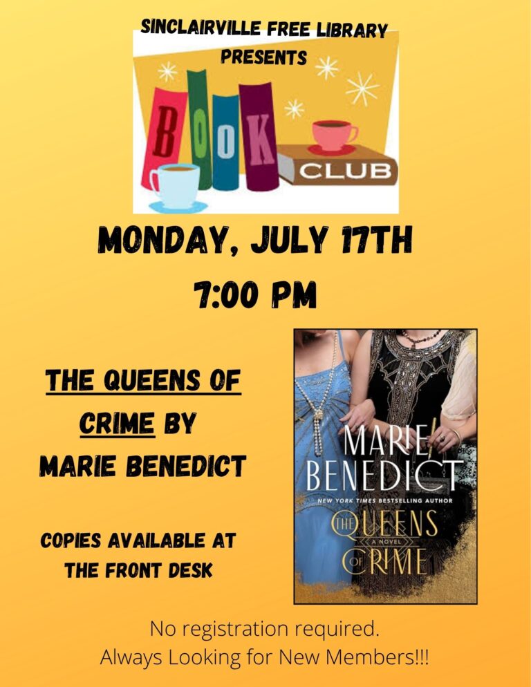 The image is a bright yellow flyer promoting the Sinclairville Free Library Book Club meeting. It announces the event for Monday, July 17th at 7:00 PM, featuring The Queens of Crime by Marie Benedict, with copies available at the front desk and a note that no registration is required and new members are welcome.