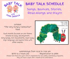 The image is a pastel pink flyer titled “Baby Talk Schedule” with playful bubble patterns and cartoon baby illustrations. It promotes the Baby Talk with Miss Jessica program at the Sinclairville Free Library, featuring songs, bounces, stories, and play for babies from birth to two years old, with October’s theme “The Very Hungry Caterpillar” focusing on food and baby development.